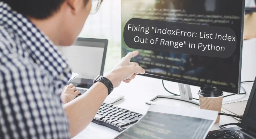 this image shown in Fixing "IndexError: List Index Out of Range" in Python