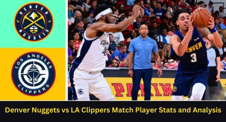 Denver Nuggets vs LA Clippers Match Player Stats and Analysis for July 12, 2024