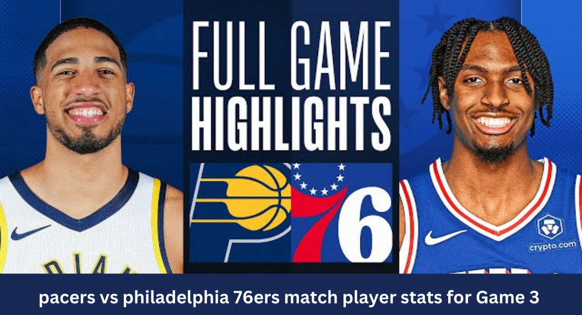 this image shown in Pacers vs Philadelphia 76ers Match Player Stats and Analysis for Game 3 (January 25, 2024)