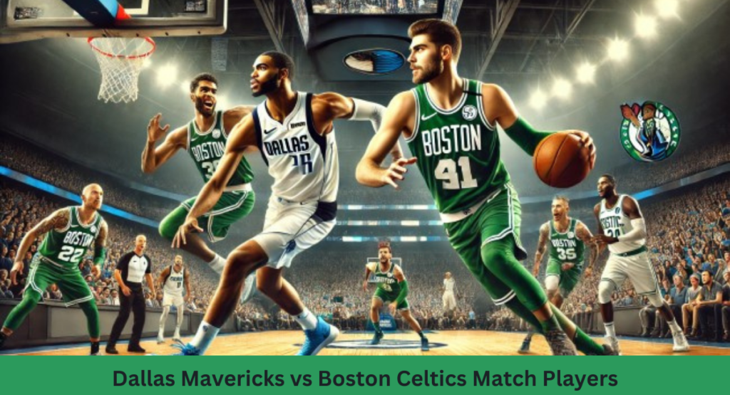 this image shown in Dallas Mavericks vs Boston Celtics Match Players