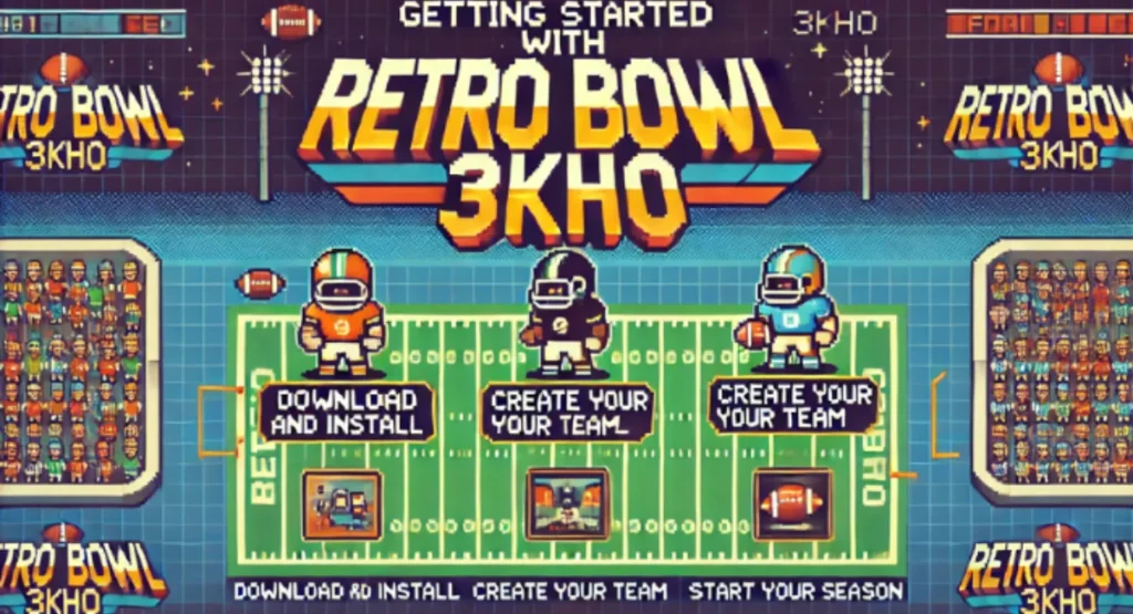 Retro Bowl 3kh0 Essential Guide to Player Management and Game Tactics